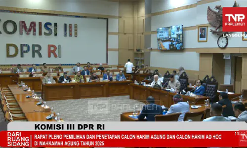 Komisi III DPR Setujui 10 Calon Hakim Agung dan Hakim Ad Hoc HAM untuk MA